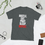 Hustle. Eat. Pray. Sleep. Repeat Unisex T-Shirt (Red)