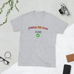 Getting Shit Done In 2021 (Gold) Unisex T-Shirt