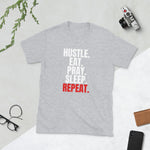 Hustle. Eat. Pray. Sleep. Repeat Unisex T-Shirt (Red)